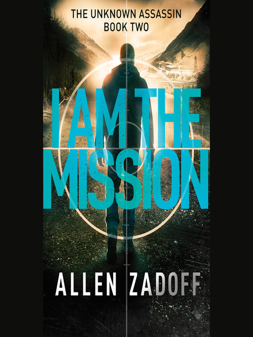 Title details for I Am the Mission by Allen Zadoff - Wait list